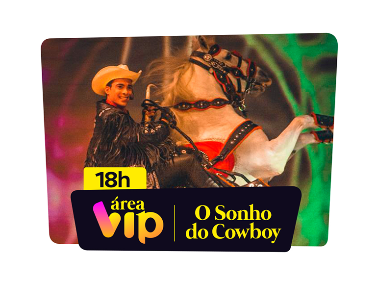 Área VIP – O Sonho do Cowboy